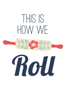 Kitchen (Коллекция Постеров №1) - This is how we roll | Кухня