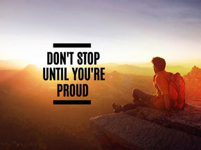 Motivation | Don’t stop Until You're Proud