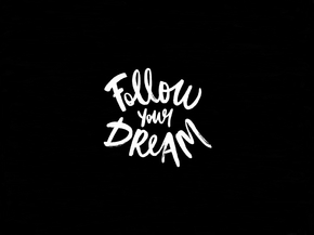 Motivation | Надпись | Follow your Dream Motivation | Надпись | Follow your Dream