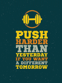 Motivation | Push Harder Than Yesterday