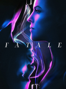 Fatale | Опасный соблазн