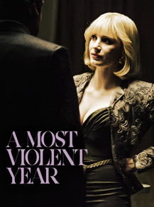 A Most Violent Year | Самый жестокий год A Most Violent Year | Самый жестокий год