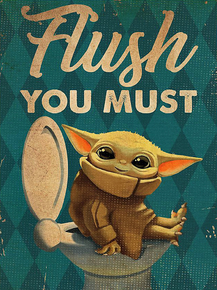 Yoda Baby - Flush you must | Малыш Йода
