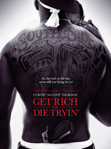 Get Rich or Die Tryin | Разбогатей или сдохни Get Rich or Die Tryin | Разбогатей или сдохни