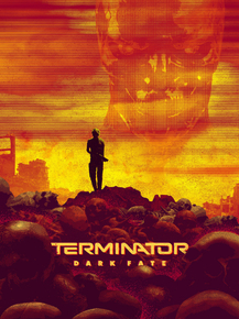 Terminator: Dark Fate (Коллекция постеров) | Терминатор: Тёмные судьбы
