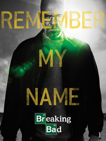 Breaking Bad: Remember my Name | Во все тяжкие