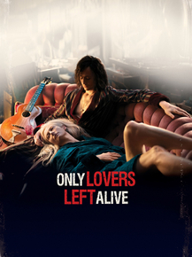 Only Lovers Left Alive | Выживут только любовники