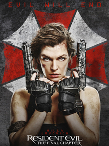 Resident Evil: The Final Chapter | Обитель зла: Последняя глава