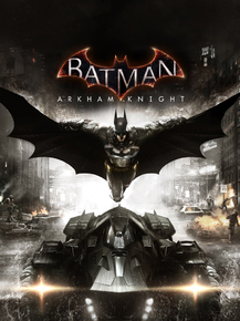 Batman: Arkham Knight | Бэтмен: Рыцарь Аркхема