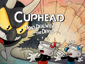 Cuphead - Don't Deal With The Devil