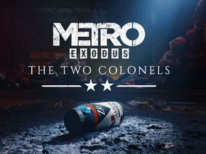 Metro Exodus - The Two Colonels