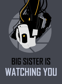 Portal 2 - Big Sister Is Watching You