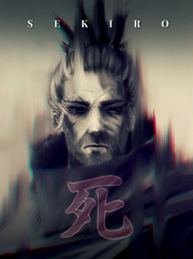 Sekiro: Shadows Die Twice Sekiro: Shadows Die Twice