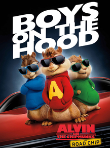 Alvin and the Chipmunks: Boys on the Hood | Элвин и бурундуки