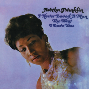 Aretha Franklin - I Never Loved a Man the Way I Love You | Арета Франклин