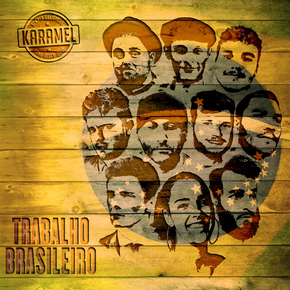 Karamel - Trabalho Brasileiro