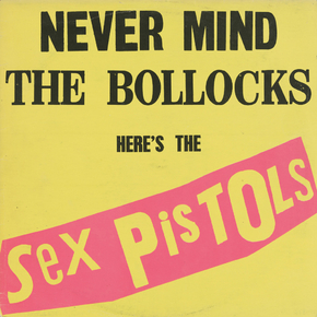 Sex Pistols - Never Mind the Bollocks | Секс пистолс Sex Pistols - Never Mind the Bollocks | Секс пистолс