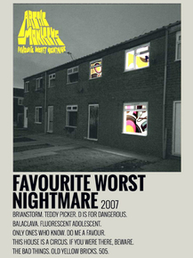 Arctic Monkeys - Favourite Worst Nightmare