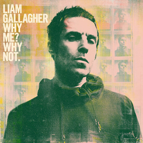 Liam Gallagher - Why me? Why not | Лиам Галлахер