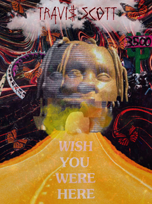 Travis Scott - Wish You Were Here | Трэвис Скотт