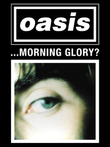 Oasis - Morning Glory | Оазис