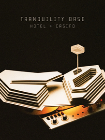 Arctic Monkeys Tranquility base Hotel & Casino Arctic Monkeys Tranquility base Hotel & Casino