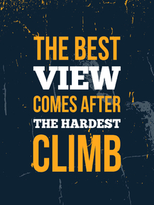 The best view comes after the hardest climb | Лучший вид открывается после самого сложного подъема