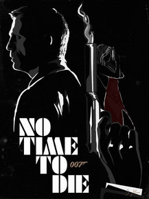 James Bond (007) - No Time To Die | Джеймс Бонд - Не время умирать James Bond (007) - No Time To Die | Джеймс Бонд - Не время умирать