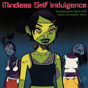 Mindless Self Indulgence