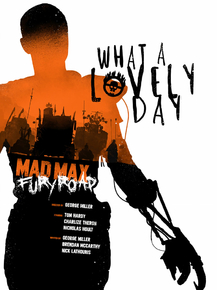 Mad Max - What a Lovely Day | Безумный Макс