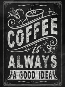 Coffee Always a Good Idea | Кофе