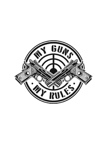 Оружие (Коллекция постеров №1) - My Guns My Rules