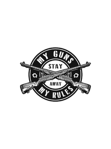 Оружие (Коллекция постеров №1) - My Guns My Rules