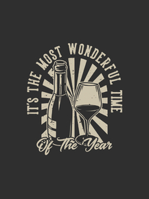 Вино (Коллекция постеров №2) - It's The Most Wonderful Time