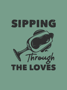 Вино (Коллекция постеров №2) - Sipping Through The Loves