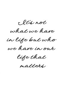 It's not what we hare in life