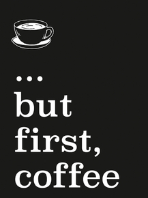 Кофе - But first, coffee