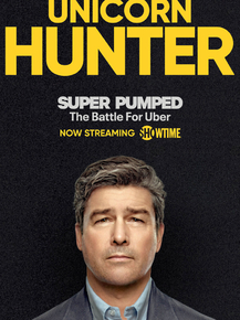 Super Pumped: The Battle for Uber | На взводе: Битва за Uber