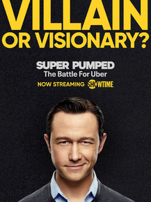 Super Pumped: The Battle for Uber | На взводе: Битва за Uber