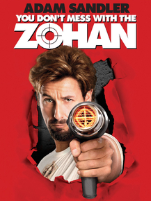 You Don't Mess with the Zohan | Не шутите с Зоханом
