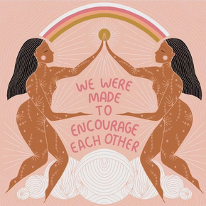 We Were Made To Encourage Each Other We Were Made To Encourage Each Other