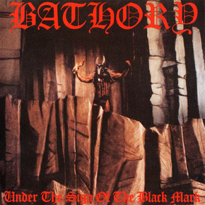 Bathory - Under the Sign of the Black Mark