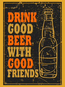 Drink Good Beer With Good Friends