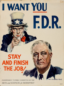 World War II - I Want You F.D.R. Stay and Finish the Job!