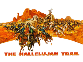 The Hallelujah Trail, 1965 The Hallelujah Trail, 1965