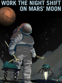Space (Коллекция постеров): Work the Night Shift on Mars' Moon | Работа на Марсианской Луне