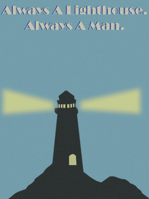 Always A Lighthouse. Always A Man. | Маяк